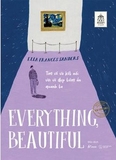 Sách Everything, Beautiful - Tìm Về Và Kết Nối Với Vẻ Đẹp Tiềm Ẩn Quanh Ta của tác giả Ella Frances Sanders