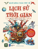 Sách Bách Khoa Toàn Thư Về Lịch Sử Thời Gian (Bìa Cứng) của tác giả Clive Gifford, Teo Georgiev