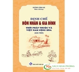 Sách Định Chế Hôn Nhân Và Gia Đình Thời Pháp Thuộc Và Việt Nam Cộng Hòa (Giá Thú) - Huỳnh Công Bá