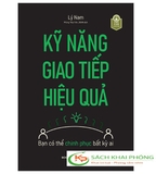 Sách Kỹ Năng Giao Tiếp Hiệu Quả Của Tác Giả Lý Nam