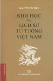 Sách Nho Học và Lịch Sử Tư Tưởng Việt Nam (Bìa cứng) của tác giả Nguyễn Tài Thư