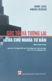 Sách Góc Tối Và Tương Lai Của Chủ Nghĩa Tư Bản của tác giả Anne Case, Angus Deaton
