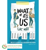 Sách Lạc Mất (What If It's Us) của tác giả Becky Albertalli & Adam Silvera