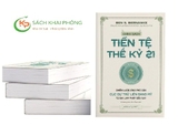 Sách Chính Sách Tiền Tệ Thế Kỷ 21 (Bìa mềm) - Ben S. Bernanke