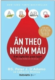 Sách Ăn Theo Nhóm Máu của tác giả BS Peter J D’Adamo, Catherine Whitney