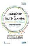 Sách Trao Niềm Tin & Truyền Cảm Hứng (Trust and Inspire) Của Tác Giả Stephen M.R. Covey