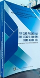 Sách Vận Dụng Phương Pháp Định Lượng Và Định Tính Trong Nghiên Cứu - Từ Hình Thành Ý Tưởng Đến Phát Hiện Khoa Học Của Tác Giả GS.TS. Nguyễn Hữu Minh