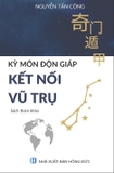 Sách Kỳ Môn Độn Giáp - Kết Nối Vũ Trụ của tác giả Nguyễn Tấn Công