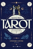 Sách Khai Mở Tarot - Học Cách Sử Dụng Năng Lượng Huyền Bí Để Xoay Chuyển Vận Mệnh Của Tác Giả Stefanie Caponi