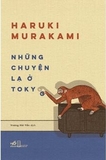 Combo 3 Cuốn Sách: Sau Động Đất - Những Chuyện Lạ Ở Tokyo - Ngôi Thứ Nhất Số Ít của tác giả Haruki Murakami 