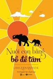 Sách Nuôi Con Bằng Bồ Đề Tâm của tác giả Lama Zopa Rinpoche