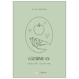 Sách Bộ Sách Gieo Niệm Lành - Gặt Bình An (Bộ 2 Cuốn) của tác giả An Lạc