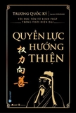 Sách Tôi Đọc Tôn Tử Binh Pháp Trong Thời Hiện Đại - Quyền Lực Hướng Thiện (Bìa Cứng) của tác giả Trương Quốc Ký