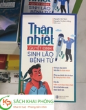 Sách Thân Nhiệt Quyết Định Sinh Lão Bệnh Tử (Tái bản 2024) - Nguyễn Vân Nam - Nguyễn Thị Bích Hồng