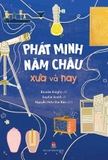 Combo Sách Ẩm Thưc Năm Châu - Phát Minh Năm Châu - Xưa Và Nay (Bộ 2 Cuốn) của tác giả Joshua Lurie