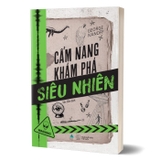 Sách Cẩm Nang Khám Phá Siêu Nhiên của tác giả George Ivanoff