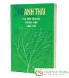 Sách Họ Trở Thành Nhân Vật Của Tôi (Tái bản 2024) của tác giả Hồ Anh Thái