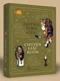 Sách Chuyện Giải Buồn của tác giả Huỳnh Tịnh Của