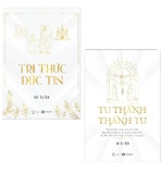Combo Sách Tri Thức, Đức Tin - Tu Thành, Thành Tu (Bộ 2 Cuốn) - Kẻ Tu Đời