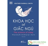 Sách Khoa Học Về Giấc Ngủ (Bìa Cứng) của tác giả Heather Darwall-Smith