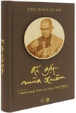 Sách Đi Gặp Mùa Xuân - Hành Trạng Thiền Sư Thích Nhất Hạnh - Ấn Bản Đặc Biệt của tác giả Tăng Thân Làng Mai
