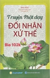 Sách Truyện Phật Dạy Đối Nhân Xử Thế (Tái Bản 2024) - Mai Anh Tổng hợp và biên soạn