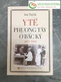  Y Tế Phương Tây Ở Bắc Kỳ (1873-1945) - Bùi Thị Hà