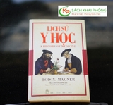 Sách Lịch Sử Y Học - Lois N.Magner
