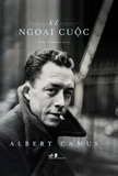 Combo Sách Lưu Đày Và Vương Quốc - Kẻ Ngoại Cuộc - Dịch Hạch (Bộ 3 cuốn) - Albert Camus
