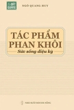 Sách Tác Phẩm Phan Khôi – Sức Sống Diệu Kỳ - Ngô Quang Huy