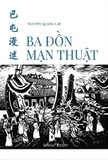 Sách Ba Đồn Mạn Thuật - Nguyễn Quang Lập