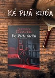 Combo (3 Cuốn Sách) Kẻ Phá Khóa - Kẻ Tầm Xương - Thời Khắc Sinh Tử - Jeffery Deaver