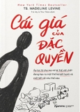 Sách Cái Giá Của Đặc Quyền​​​​​​​ - Madeline Levine