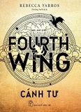 Sách Cánh Tư - Fourth Wing - Rebecca Yarros