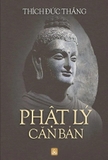 Sách Phật Lý Căn Bản - Thích Đức Thắng