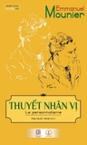 Sách Thuyết Nhân Vị (Bìa Cứng) - Emmanuel Mounier