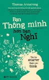Sách Bạn Thông Minh Hơn Bạn Nghĩ (You're Smarter Than You Think) - Thomas Armstrong