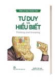 Combo Sách Tâm Lý Học Toàn Thư: Tâm Lý Học Phát Triển - Tư Duy Và Hiểu Biết - Tâm Lý Học Xã Hội -  Bộ Não Và Tâm Trí - Lịch Sử Tâm Lý Học - Tâm Lý Học Bất Thường (Bộ 6 Cuốn)