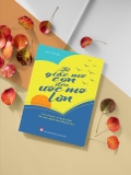 Sách Từ Giấc Mơ Con Đến Ước Mơ Lớn - Câu Chuyện Về Hành Trình Của Một Người Làm Khuyến Học - Cao Văn Hà
