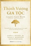Sách (Bìa Mềm) Thịnh Vượng Gia Tộc - Phương Thức Bảo Tồn Và Chuyển Giao Gia Sản Con Người, Trí Tuệ Và Tài Chính Qua Các Thế Hệ - Nhiều Tác Giả