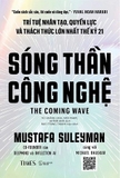 Sách Sóng Thần Công Nghệ - Trí Tuệ Nhân Tạo, Quyền Lực Và Thách Thức Lớn Nhất Thế Kỷ 21 (Bìa Cứng) - Mustafa Suleyman