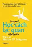 Combo Sách Thịnh Vượng - Học Cách Lạc Quan - Hạnh Phúc Đích Thực (Bộ 3 Cuốn) - Martin E.P. Seligman