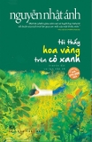 Combo (2 cuốn sách) Tôi Thấy Hoa Vàng Trên Cỏ Xanh - Mùa Hè Không Tên - Nguyễn Nhật Ánh