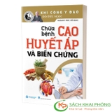 Sách Chữa Bệnh Cao Huyết Áp Và Biến Chứng - Đỗ Đức Ngọc