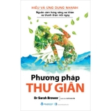 Sách Hiểu Và Ứng Dụng Nhanh - Phương Pháp Thư Giãn - Dr Sarah Berwer