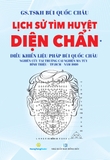 Sách Lịch Sử Tìm Huyệt Diện Chẩn - GS.TSKH Bùi Quốc Châu