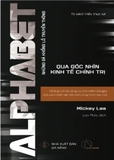 Sách ALPHABET (Những Gã Khổng Lồ Truyền Thông Qua Góc Nhìn Kinh Tế - Chính Trị) - Micky Lee