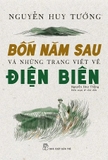 Sách Bốn Năm Sau Và Những Trang Viết Về Điện Biên - Nguyễn Huy Tưởng