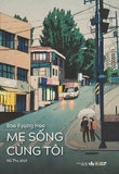 Mẹ Sống Cùng Tôi - Bae Kyung Hee