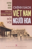 Sách Chính Sách Của Các Vương Triều Việt Nam Đối Với Người Hoa - Huỳnh Ngọc Đáng
